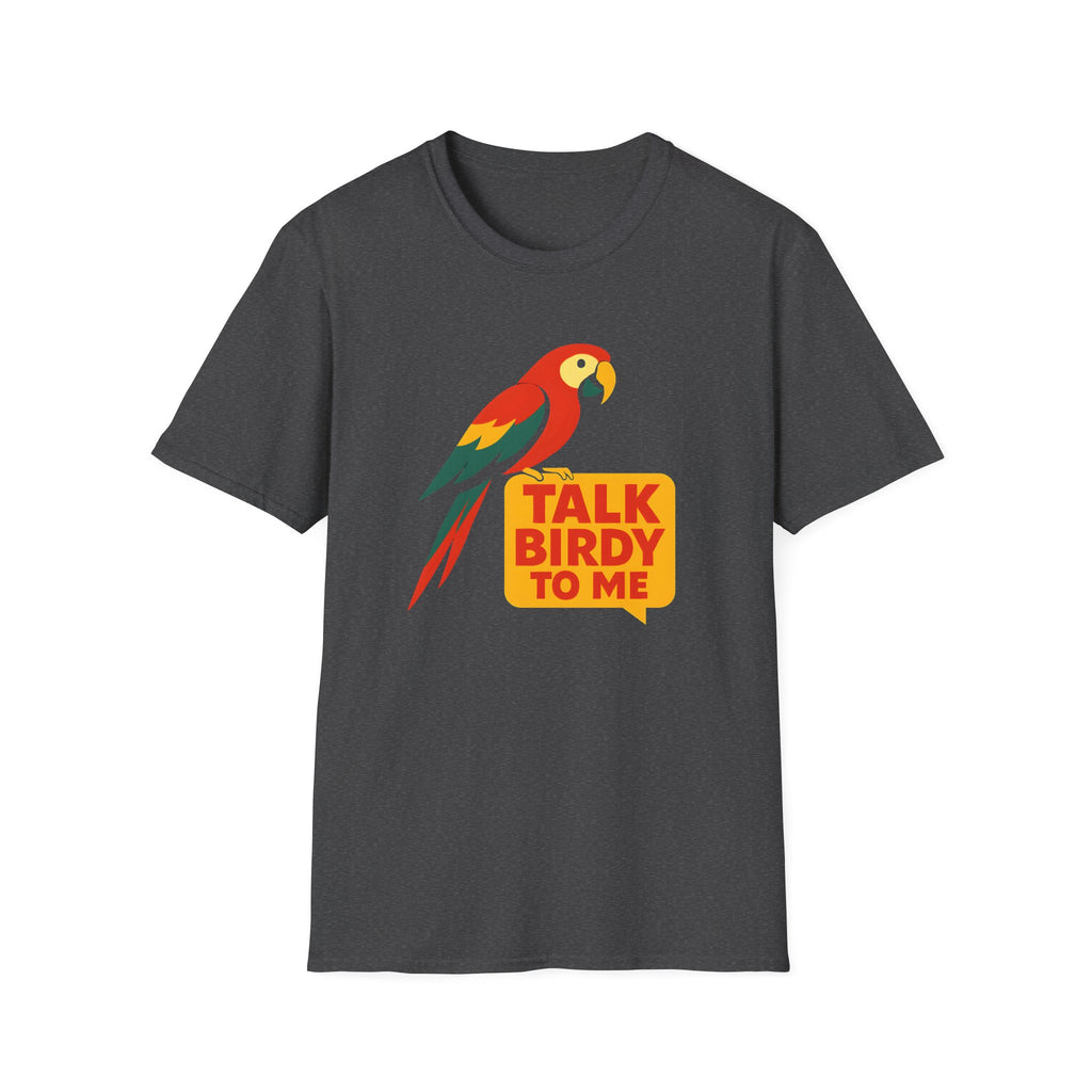 Talk Birdy To Me T-Shirt