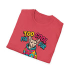 Too Cool For Fur T-Shirt