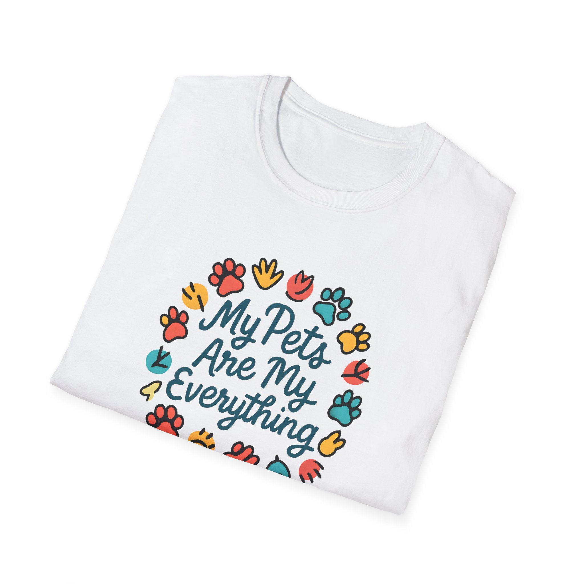 My Pets Are Everything T-Shirt