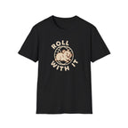 Roll With It T-Shirt