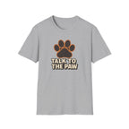 Talk To The Paw T-Shirt