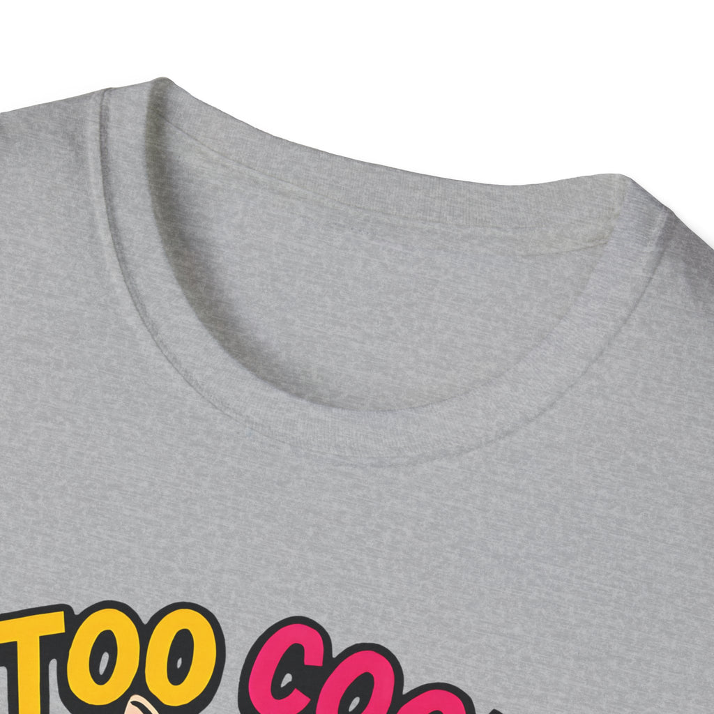 Too Cool For Fur T-Shirt