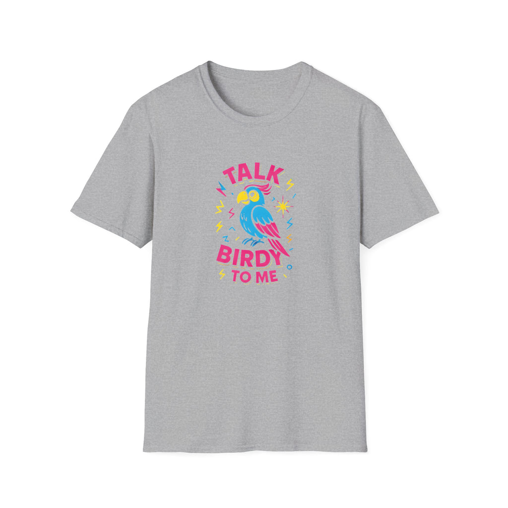 Talk Birdy To Me T-Shirt